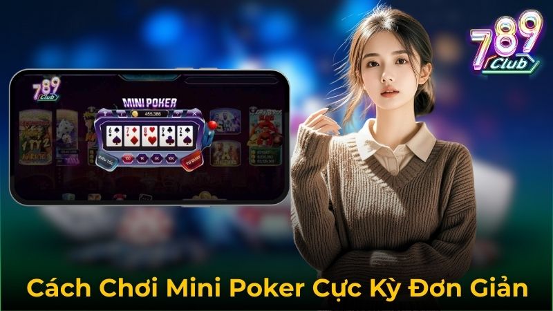 Mini Poker Là Gì? Giải Mã Trò Chơi Slot Kết Hợp Bài Cực Hot Hiện Nay