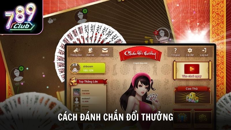 Những thông tin cần viết về cách đánh chắn đổi thưởng