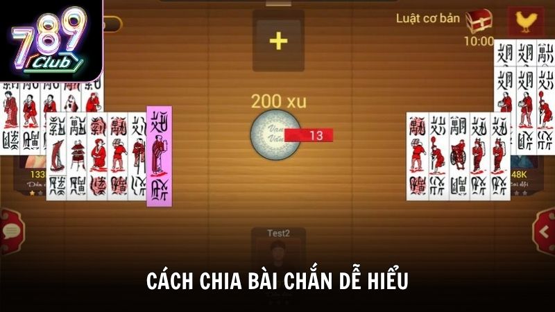 Cách chia bài chắn dễ hiểu nhất