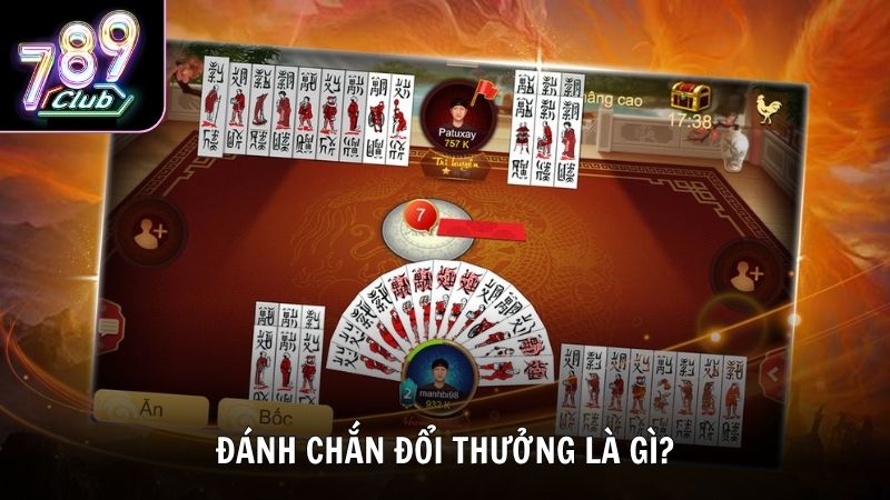 Giới thiệu về đánh chắn đổi thưởng
