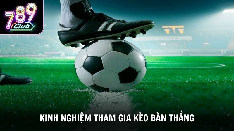 Các kinh nghiệm chinh chiến kèo bóng đá đỉnh cao trong 2025