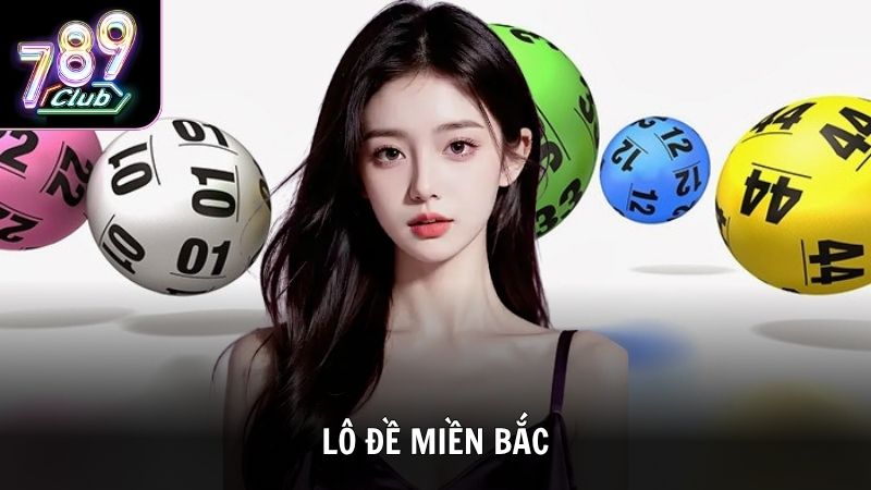 Cách chơi lô đề miền Bắc