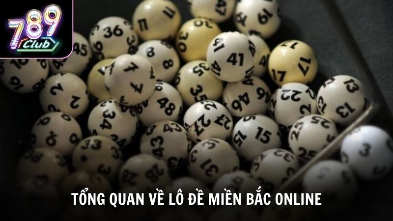 Tìm hiểu thông tin về lô đề miền Bắc online
