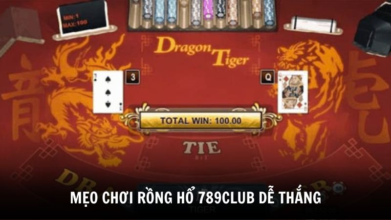 Mẹo chơi Rồng Hổ 789Club dễ thắng