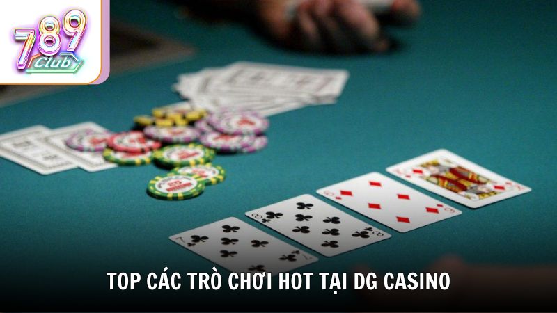 Top các trò chơi hot tại DG Casino 789Club