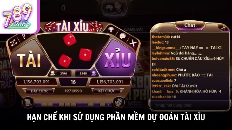 Hạn chế khi sử dụng phần mềm dự đoán Tài Xỉu