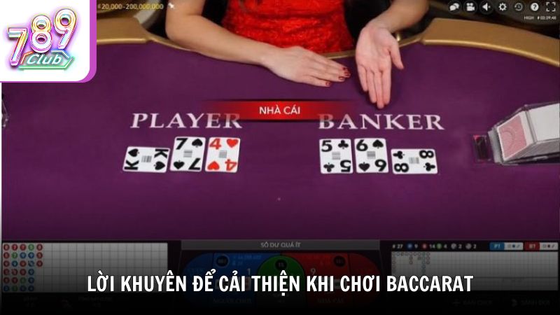Lời khuyên để cải thiện khi chơi Baccarat