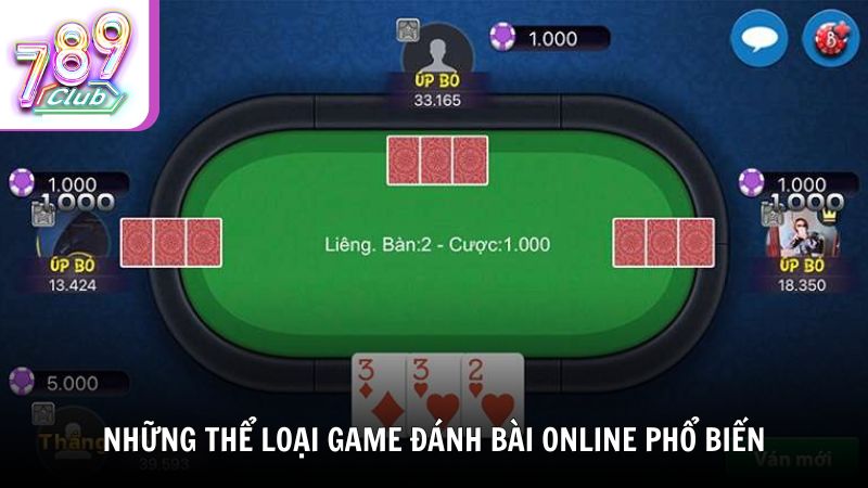 Những thể loại game đánh bài online phổ biến