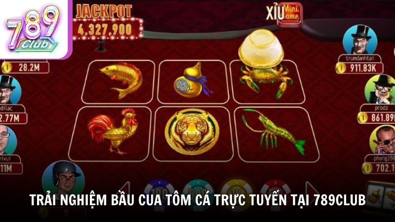 Trải nghiệm bầu cua tôm cá trực tuyến tại 789Club